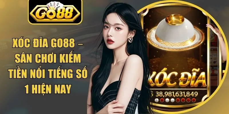 Xóc Đĩa Go88